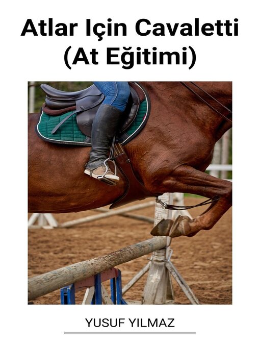 Title details for Atlar Için Cavaletti (At Eğitimi) by Yusuf Yilmaz - Available